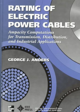 9780070017917: Rating of Electric Power Cables: Ampacity Computations for Transmission, Distribution, and Industrial Applications