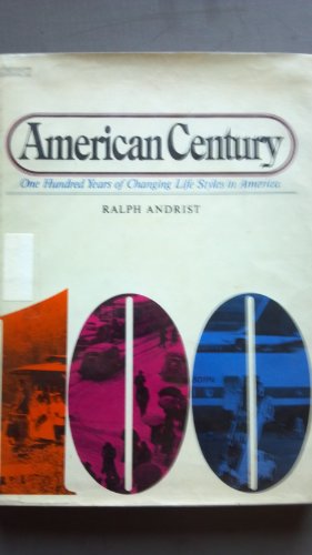 Stock image for American Century : One Hundred Years of Changing Life Styles in America for sale by Better World Books