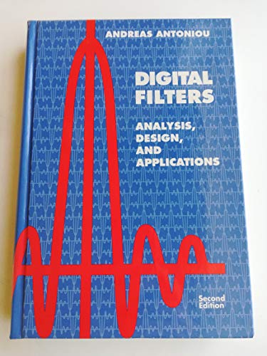 9780070021211: Digital Filters: Analysis, Design and Applications (MCGRAW HILL SERIES IN ELECTRICAL AND COMPUTER ENGINEERING)