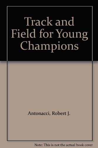 Beispielbild fr Track and Field for Young Champions zum Verkauf von Better World Books