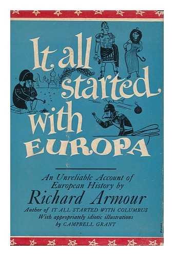 Beispielbild fr It All Started With Europa: Being an Undigested History of Europe from Prehistoric Man to the Present, Proving That We Remember Best Whatever Is Least Important zum Verkauf von Better World Books