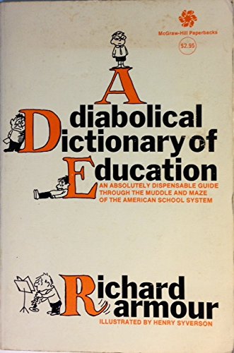 Imagen de archivo de A Diabolical Dictionary of Education a la venta por Wonder Book