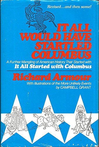 Beispielbild fr It all would have startled Columbus: A further mangling of American history that started with It all started with Columbus zum Verkauf von Ergodebooks