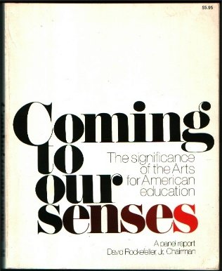 Imagen de archivo de Coming to Our Senses : The Significance of the Arts for American Education a la venta por Better World Books