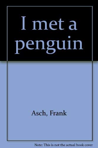 I met a penguin (9780070024014) by Asch, Frank