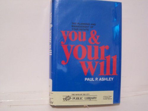 Stock image for You and Your Will: The Planning and Management of Your Estate for sale by JARE Inc. dba Miles Books