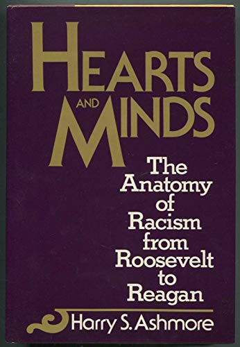 Stock image for Hearts and Minds : The Anatomy of Racism from Roosevelt to Reagan for sale by Better World Books