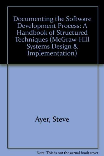 Imagen de archivo de Documenting the Software Development Process: A Handbook of Structured Techniques a la venta por The Book Cat