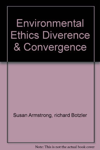 Stock image for Environmental Ethics: Divergence and Convergence for sale by ThriftBooks-Dallas