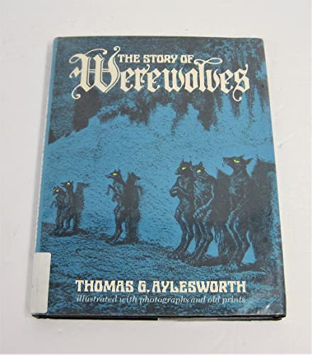 The Story of Werewolves (9780070026452) by Aylesworth, Thomas G.
