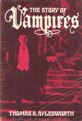 The Story of Vampires (9780070026476) by Aylesworth, Thomas G.
