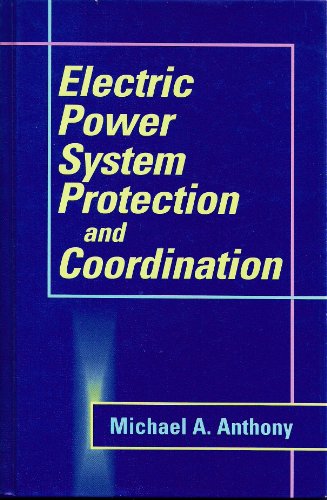 Stock image for Electric Power System Protection and Coordination: A Design Handbook for Overcurrent Protection for sale by Front Cover Books