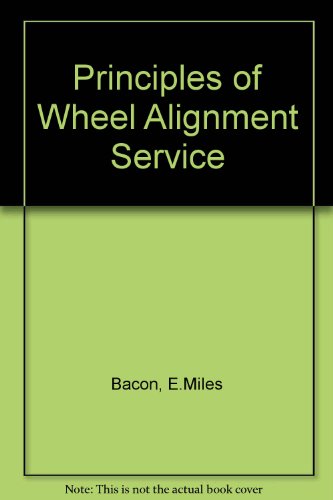 Stock image for Principles of Wheel Alinement Service: A Text-Workbook for sale by Aaron Books