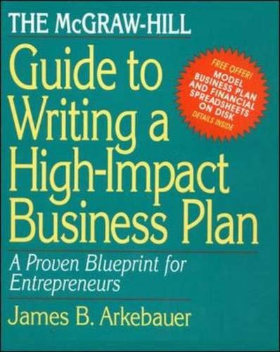 Stock image for The McGraw-Hill Guide to Writing a High-Impact Business Plan: A Proven Blueprint for First-Time Entrepreneurs for sale by BooksRun