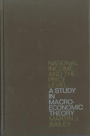 Stock image for National Income and the Price Level: A Study in Macroeconomic Theory for sale by ThriftBooks-Atlanta