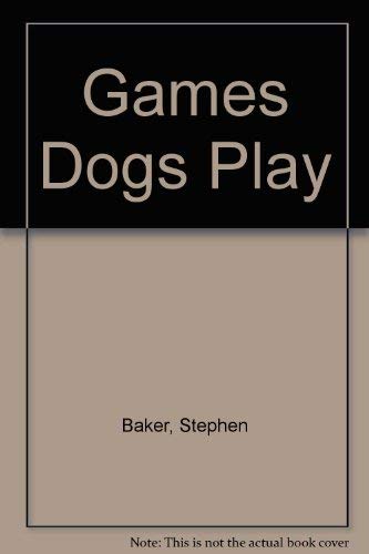 Beispielbild fr Games Dogs Play zum Verkauf von Wonder Book