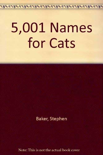 5,001 Names for Cats (9780070034556) by Baker, Stephen