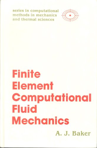 Stock image for Finite element computational fluid mechanics (Series in computational methods in mechanics and thermal sciences) for sale by HPB-Red