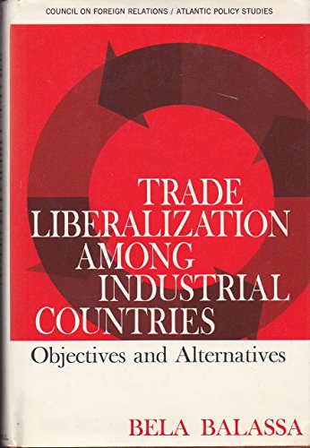 Beispielbild fr Trade Liberalization among Industrial Countries zum Verkauf von Better World Books
