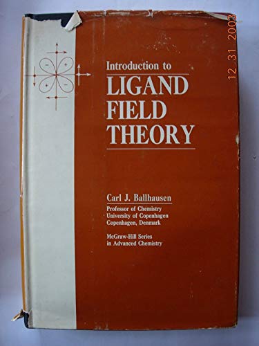 Introduction to Ligand Field Theory (9780070035805) by Ballhausen, Carl J.