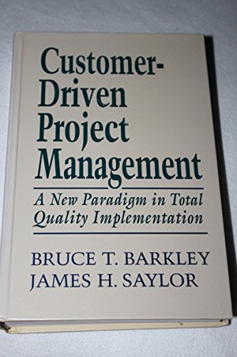Imagen de archivo de Customer-Driven Project Management: A New Paradigm in Total Quality Implementation a la venta por Basement Seller 101