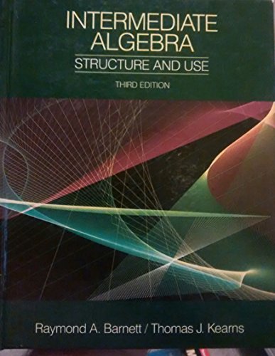 Beispielbild fr Intermediate Algebra : Structure and Use zum Verkauf von Better World Books