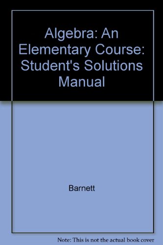 Algebra: An Elementary Course: Student's Solutions Manual (9780070037700) by Barnett