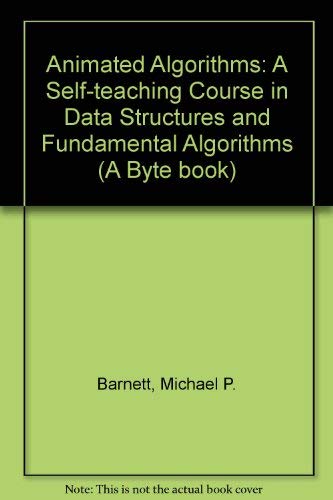 Stock image for Animated algorithms: A self-teaching course in data structures and fundamental algorithms for sale by Books From California