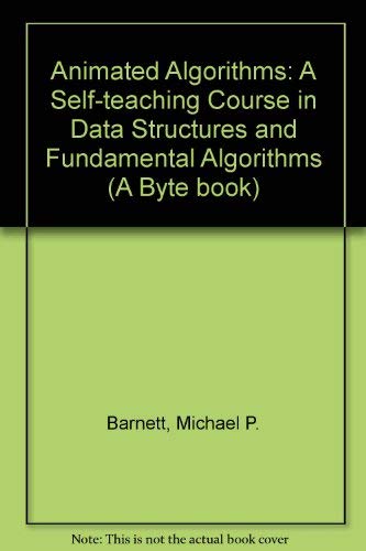 9780070037922: Animated Algorithms: A Self-teaching Course in Data Structures and Fundamental Algorithms