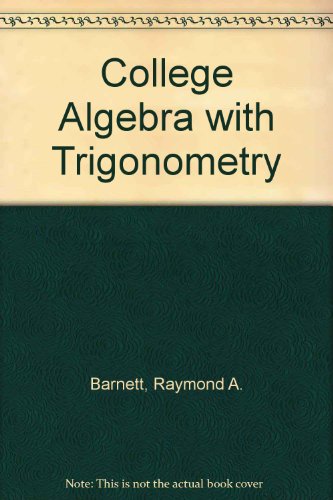 College Algebra with Trigonometry (9780070038646) by Barnett, Raymond A.