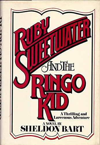 9780070038721: Ruby Sweetwater and the Ringo Kid: A Thrilling and Larcenous Adventure