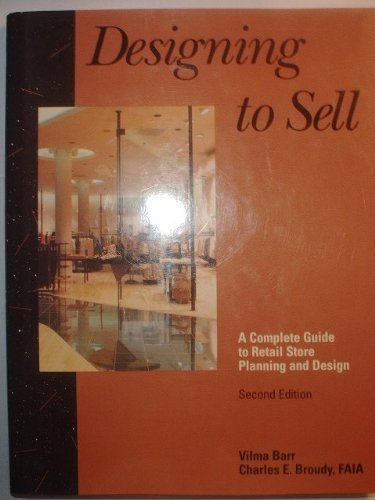 Imagen de archivo de Designing to Sell: A Complete Guide to Retail Store Planning and Design a la venta por impopcult1/Rivkin