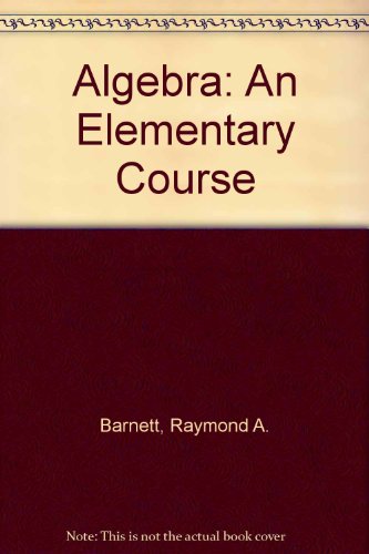 Beispielbild fr Algebra: An Elementary Course zum Verkauf von Wonder Book