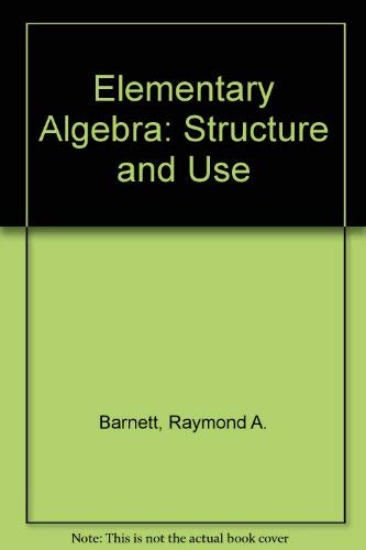 Beispielbild fr Elementary Algebra : Structure and Use zum Verkauf von Better World Books