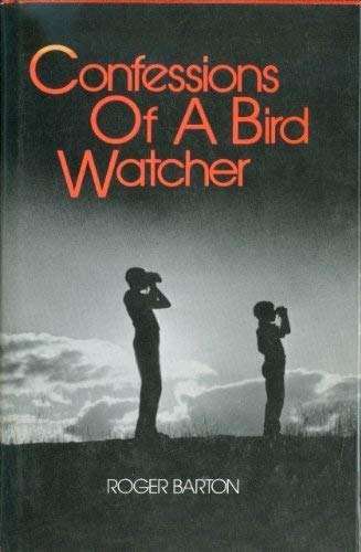 Stock image for Confessions of a Bird Watcher for sale by POQUETTE'S BOOKS