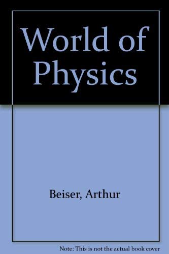 Stock image for World of Physics for sale by Redux Books