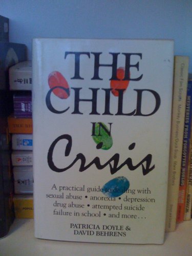 Stock image for The Child in Crisis for sale by Ergodebooks