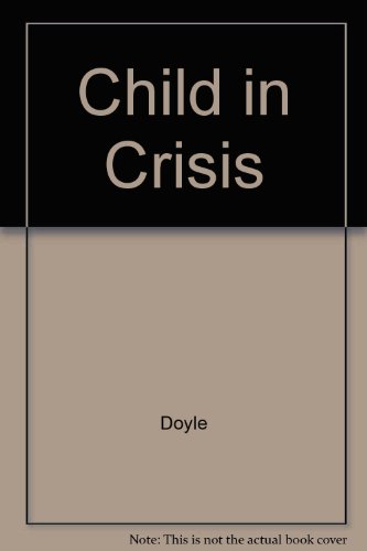 Stock image for The Child in Crisis for sale by Better World Books