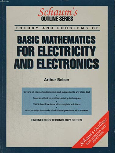 Stock image for Schaum's Outline of Theory and Problems of Basic Mathematics for Electricity and Electronics for sale by ThriftBooks-Dallas