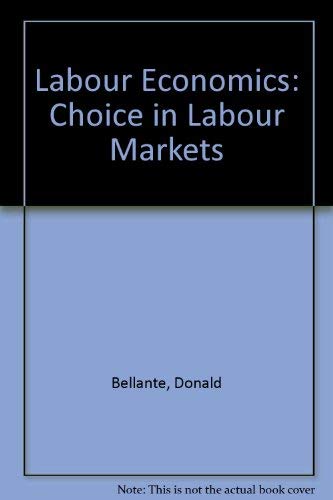 Imagen de archivo de Labor Economics : Choice in Labor Markets a la venta por Better World Books