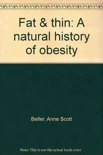 Beispielbild fr Fat and Thin : A Natural History of Obesity zum Verkauf von Better World Books: West