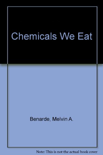 Stock image for The chemicals we eat, for sale by Wonder Book