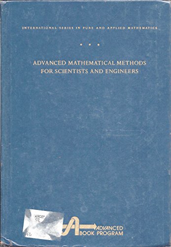 Stock image for Advanced Mathematical Methods for Scientists and Engineers (International Series in Pure and Applied Mathematics) for sale by Seattle Goodwill