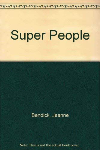 Super People: Who Will They Be (9780070045033) by Bendick, Jeanne