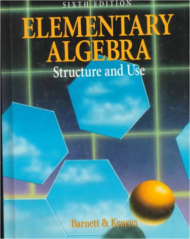 Imagen de archivo de Elementary Algebra : Structure and Use a la venta por Better World Books