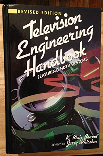 Imagen de archivo de Television Engineering Handbook: Featuring Hdtv Systems (STANDARD HANDBOOK OF VIDEO AND TELEVISION ENGINEERING) a la venta por Irish Booksellers