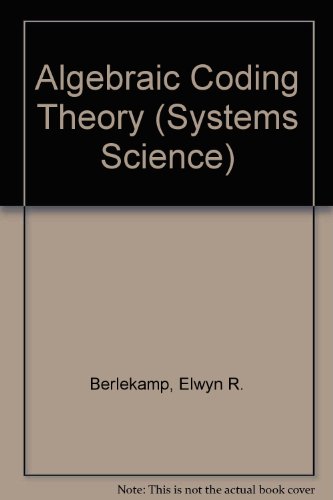 Stock image for Algebraic Coding Theory (Systems Science) for sale by Phatpocket Limited