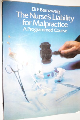 9780070050587: The nurse's liability for malpractice: A programmed course