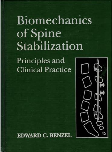 Biomechanics of Spine Stabilization: Principles and Clinical Practice (9780070050914) by Benzel, Edward C.