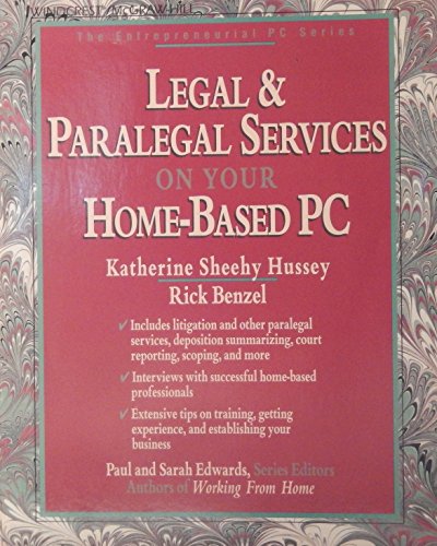 Legal and Paralegal Services on Your Home-Based PC (Entrepreneurial PC Series) (9780070051096) by Hussey, Katherine Sheehy; Benzel, Rick